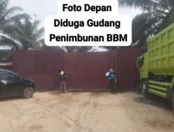 Ngeri..!!! Diduga Gudang Penimbunan BBM Illegal di Jl.Lintas Maredan Tidak Tersentuh Hukum